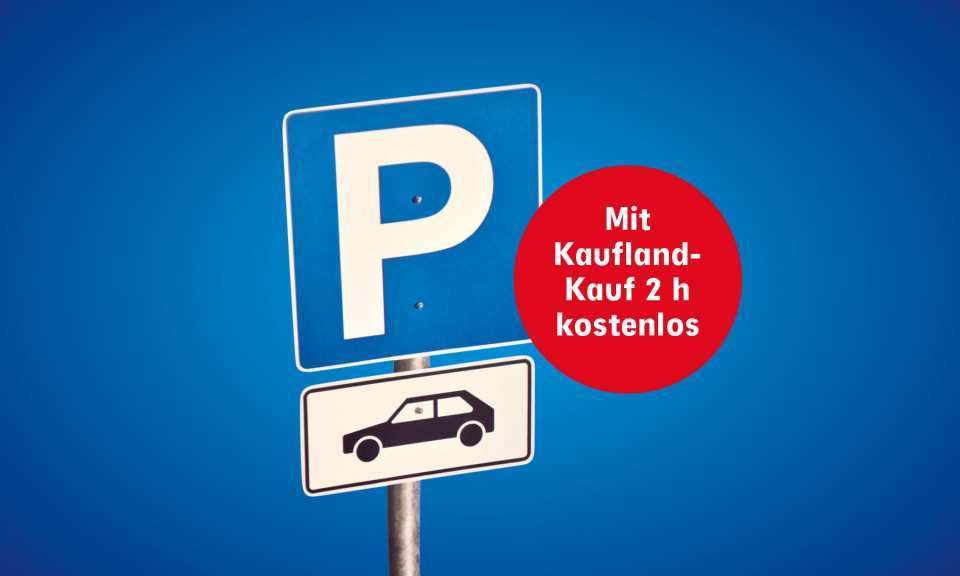 Mit Kaufland-Kauf 2 Stunden kostenlos parken